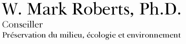 Mark Roberts, Ph.D., Conseiller - Pr&eacute;servation du milieu, &eacute;cologie et environnement