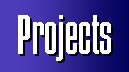 PROJECTS